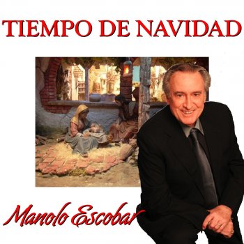 Manolo Escobar Tiempo de Navidad: Campana Sobre Campana/ Los Peces en el Río/Ande, Ande, Ande/ Arre Borriquito/ Ya Viene la Vieja/ Los Peces en el Río/ Fum, Fum, Fum/ Los Campanilleros (Versión Larga)