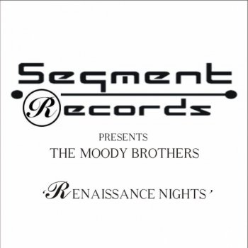 The Moody Brothers Renaissance Nights (2GP Full-Steam Guerilla Mix)