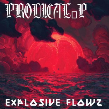 Prodical-P Explosive Flows