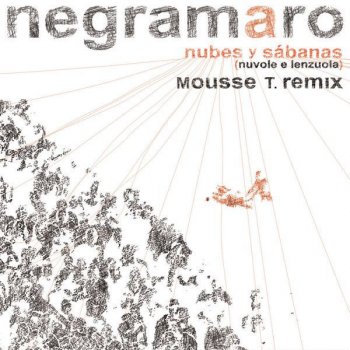 Negramaro Nuvole e lenzuola (Mousse T. remix)