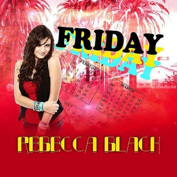 Rebecca Black Friday