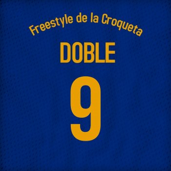 Doble 9 Freestyle de la Croqueta