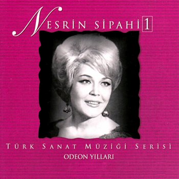 Nesrin Sipahi Bülbülün Çilesi Yanmakmış Güle