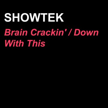 Showtek Brain Crackin'