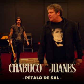 Chabuco feat. Juanes Pétalo de sal