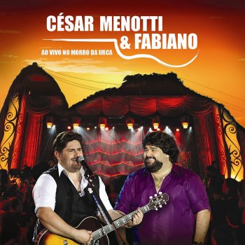 César Menotti & Fabiano Saudades (Amor De Deus) - Ao Vivo