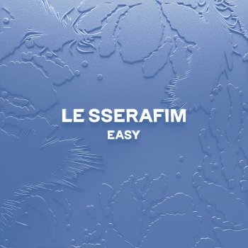 LE SSERAFIM EASY (English ver.) (Sped Up ver.)