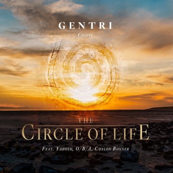 GENTRI feat. Yahosh, O/B/A & Conlon Bonner Circle of Life