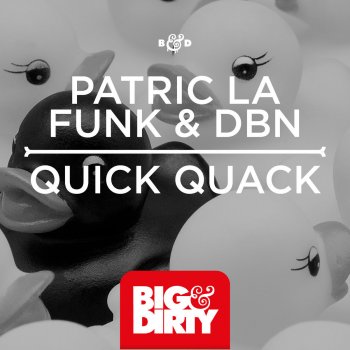 Patric La Funk & DBN Quick Quack - Club Mix