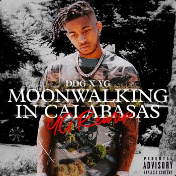 DDG feat. YG Moonwalking in Calabasas (YG Remix)
