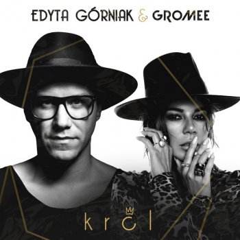 Edyta Gorniak feat. Gromee Król