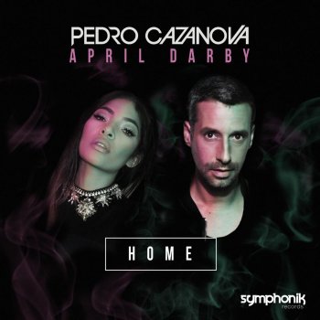 Pedro Cazanova feat. April Darby Home