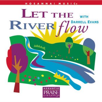 Darrell Evans feat. Integrity's Hosanna! Music The Spirit of Revival - Live