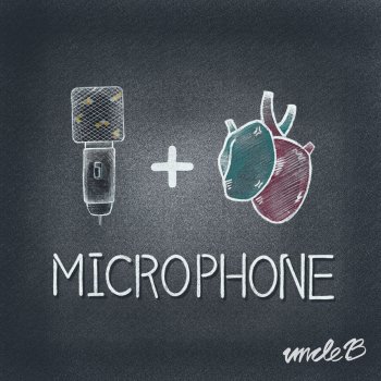 Uncle B Microphone (Instrumental)