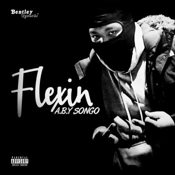 A.B.Y Songo Flexin