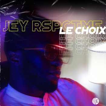 Jey Rspctme Le Choix