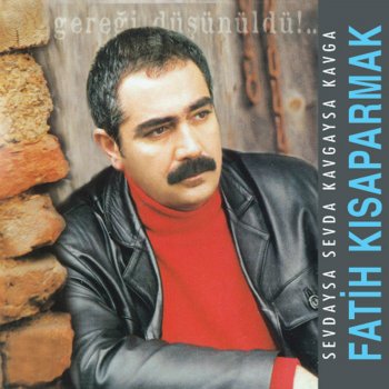 Fatih Kısaparmak Yiğidi Gül Ağlatır