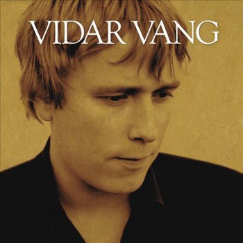 Vidar Vang Sometimes I Stay up at Night