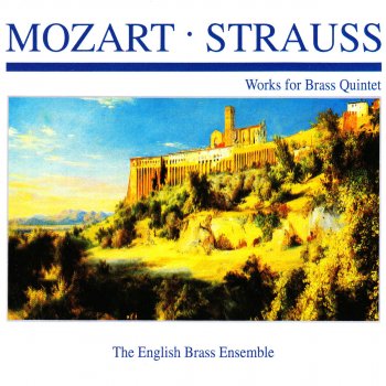 Исполнитель The English Brass Ensemble, альбом Mozart · Strauss: Works for Brass Quintet
