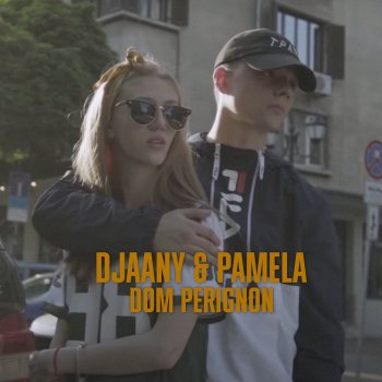 DJAANY Dom Perignon (feat. PAMELA)