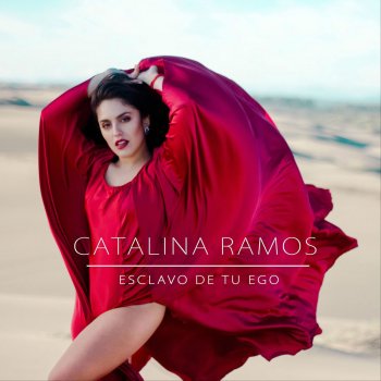 Catalina Ramos Esclavo de Tu Ego