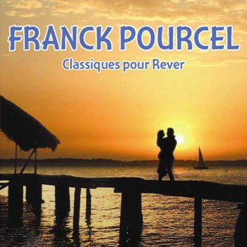 Franck Pourcel Aimer, boire et chanter