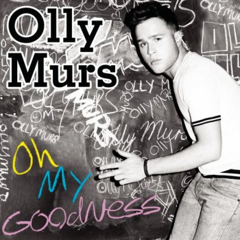 Olly Murs Oh My Goodness - Radio Edit