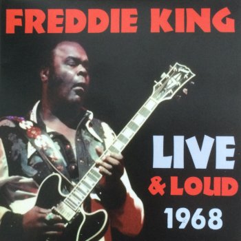 Freddie King I Wonder Why (Live)