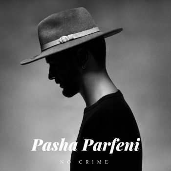 Pasha Parfeni No Crime