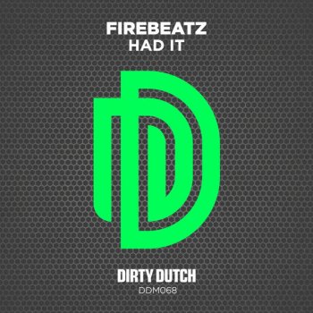 Firebeatz Had It