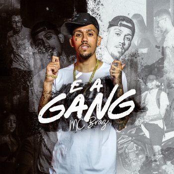 MC Braz É a Gang