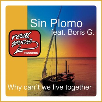 Sin Plomo Why Can't We Live Together - Plomo Mix