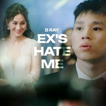 B Ray feat. AMEE Ex's Hate Me