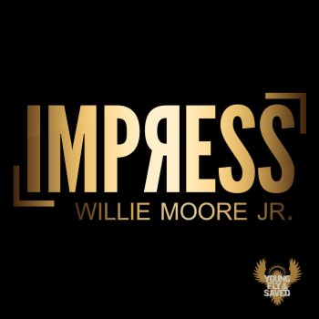 Willie Moore Jr. Impress