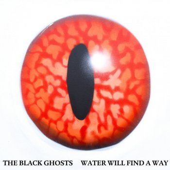 Исполнитель The Black Ghosts, альбом Water Will Find a Way