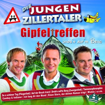 Die jungen Zillertaler Gas geb'n, abheb'n, frei sein - Remix