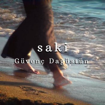 Güvenç Dağüstün Saki