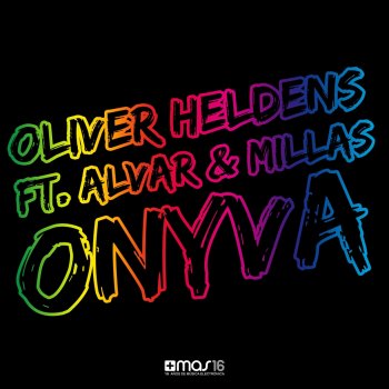 Исполнитель Oliver Heldens feat. Alvar & Millas, альбом Onyva
