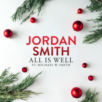 Jordan Smith feat. Michael W. Smith All Is Well