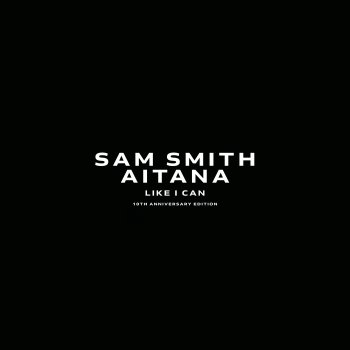 Sam Smith feat. Aitana Like I Can (feat. Aitana)