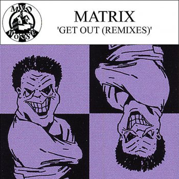 Matrix Get Out (Kerri Chandler Remix)