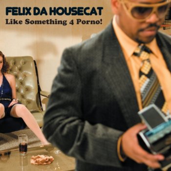 Felix da Housecat Pretty Girls Don’t Dance (What Should I Do?)