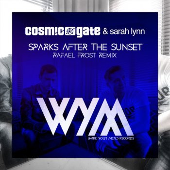 Cosmic Gate, Sarah Lynn & Rafael Frost Sparks After The Sunset - Rafaël Frost Radio Edit