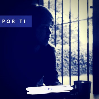 Исполнитель Jei, альбом Por Ti
