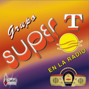 Grupo Super T En la Radio