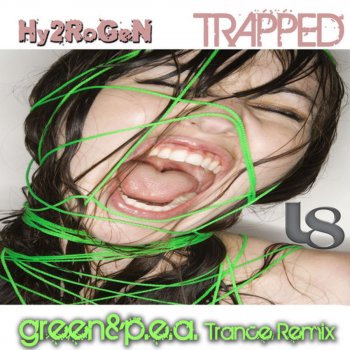 Hy2rogen Trapped (green & p.e.a. Remix)