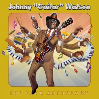 Johnny "Guitar" Watson Ain't Nobody's Business