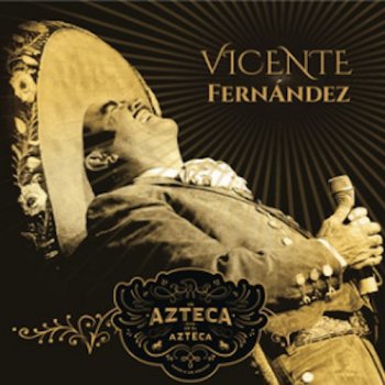 Vicente Fernández A Mi Manera (En Vivo [Un Azteca en el Azteca])