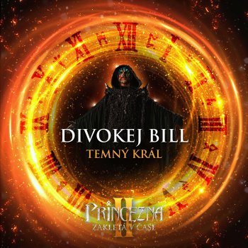 Исполнитель Divokej Bill, альбом Temný král (Z filmu "Princezna zakletá v čase II") - Single