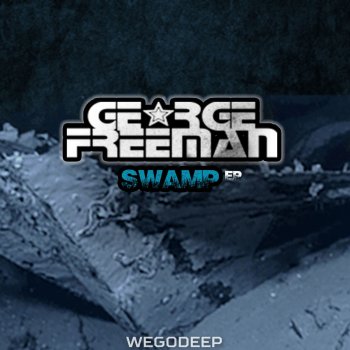 Исполнитель George Freeman, альбом Swamp